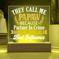 They Call Me Papaw - Funny Partner In Crime Plaque
