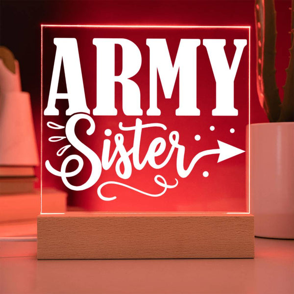 Army Sister – Strong, Proud, Unstoppable Plaque