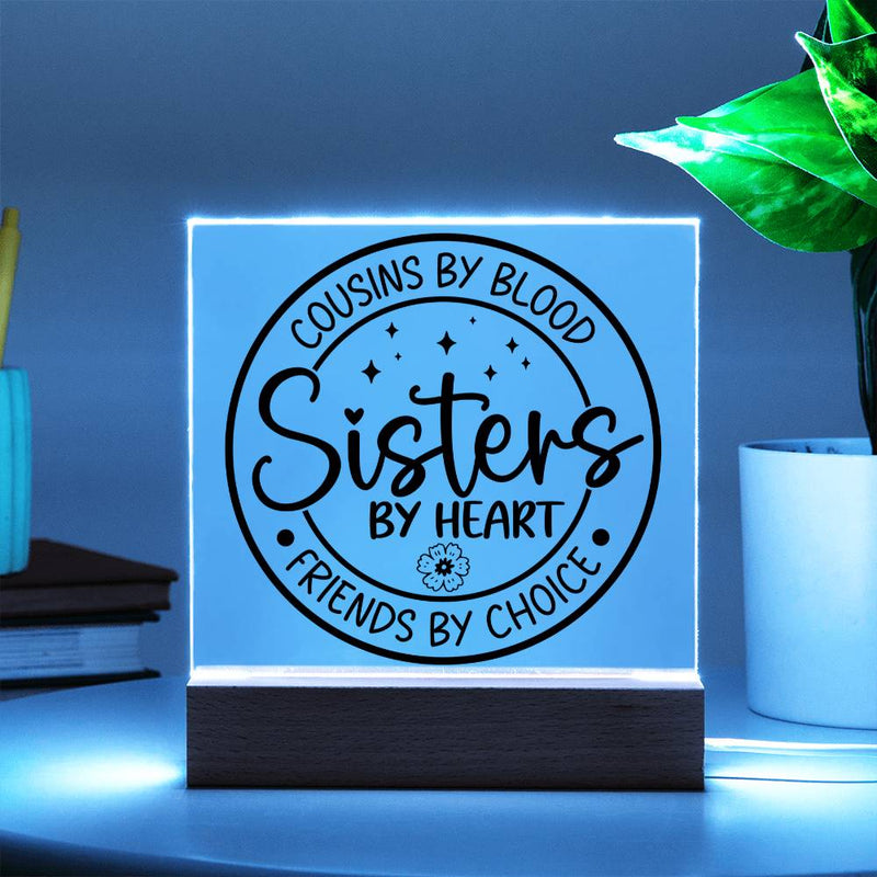 Cousins by Blood, Sisters by Heart Plaque