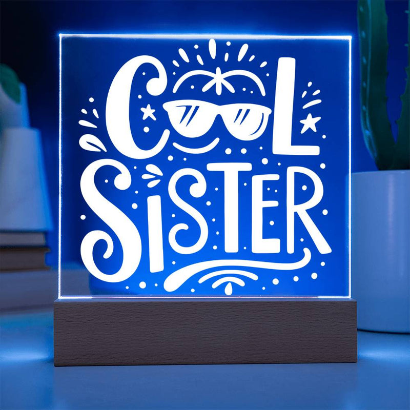 Cool Sister LED Acrylic Plaque