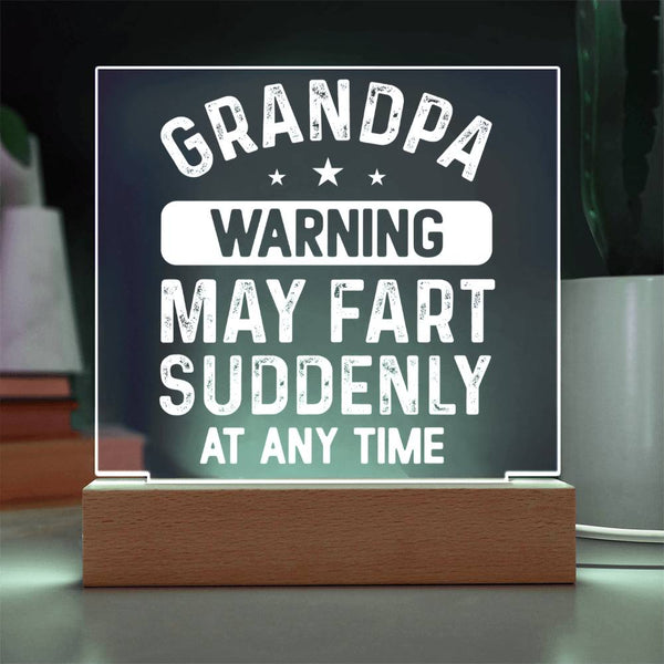 Grandpa Warning - May Fart Suddenly Plaque