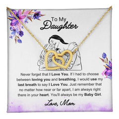 To My Daughter - You'll Always Be My Baby Girl, Love Mom Necklace Gift