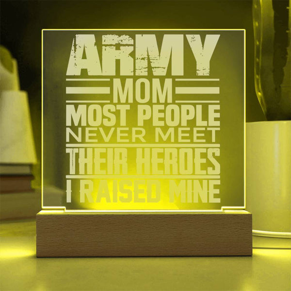 Army Mom – I Raised My Hero - LED Acrylic Plaque