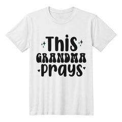 This Grandma Prays – Faith & Love Tee