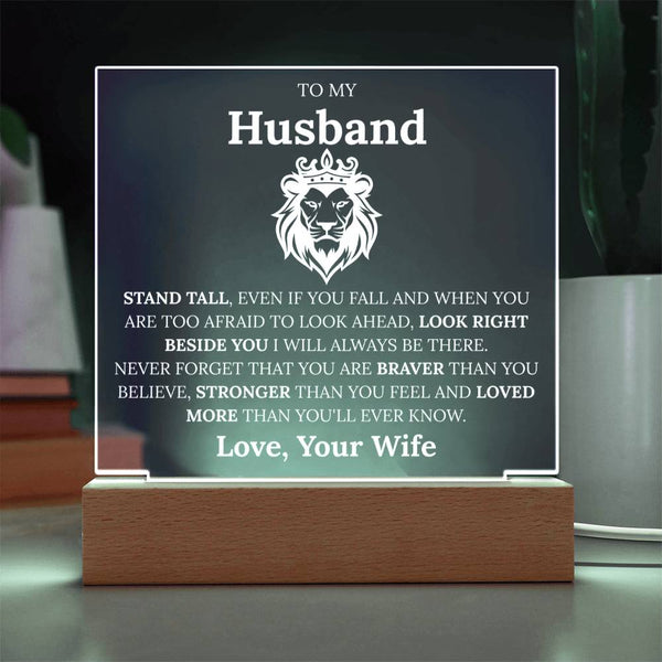 To My Husband - Stand Tall, I’m Always With You Plaque