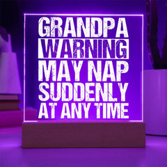 Grandpa Warning: May Nap Suddenly at Any Time Plaque