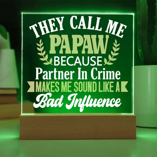 They Call Me Papaw - Funny Partner In Crime Plaque