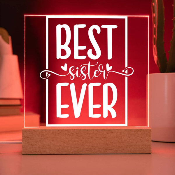 Best Sister Ever – Bold, Bright & Loved Plaque