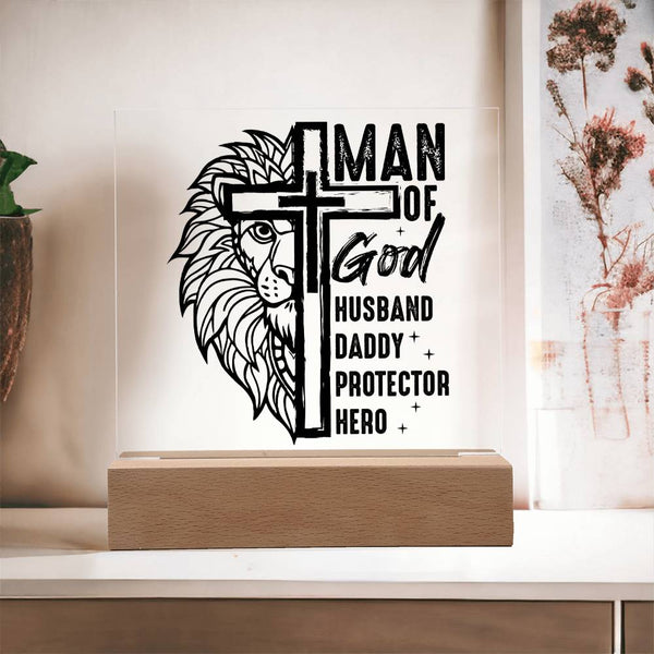 Man of God – Protector, Hero, Daddy, Husband - Printed LED Acrylic Plaque