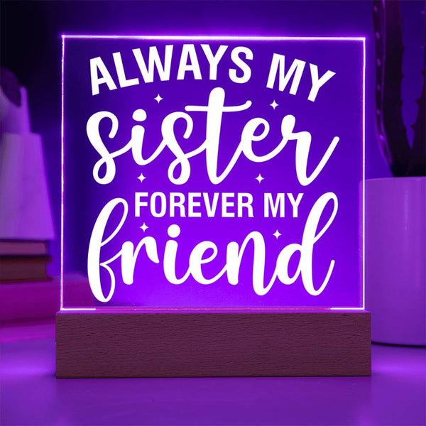 Always My Sister, Forever My Friend Plaque