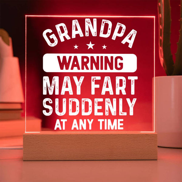 Grandpa Warning - May Fart Suddenly Plaque