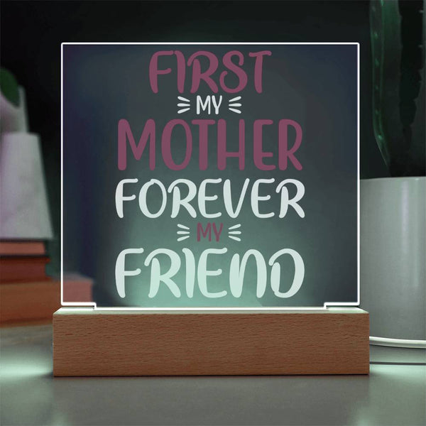First My Mother, Forever My Friend – Soft Style Plaque