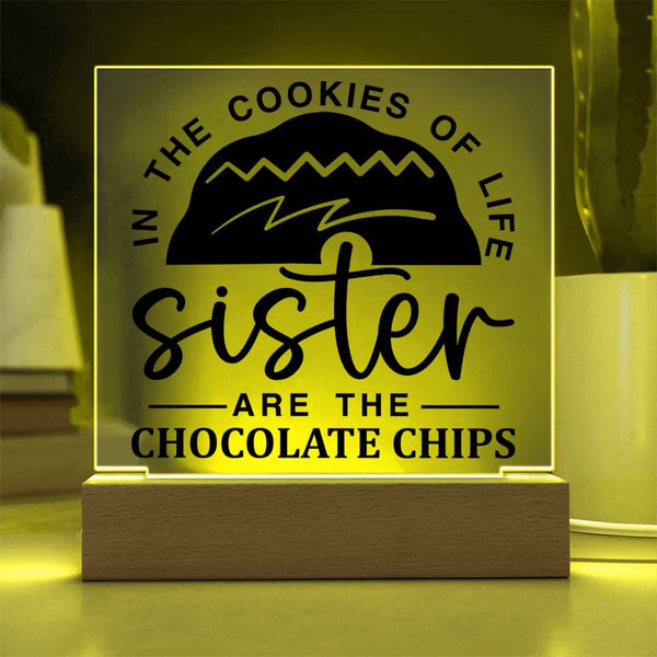 Sister Is the Chocolate Chip Plaque