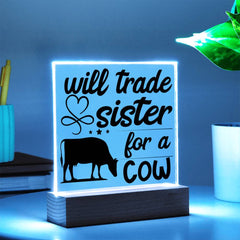 Will Trade Sister for a Cow Plaque