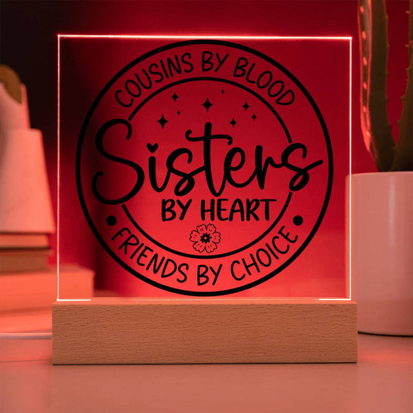 Cousins by Blood, Sisters by Heart Plaque