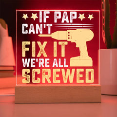 If Pap Can’t Fix It, We’re All Screwed - Grandpa Plaque