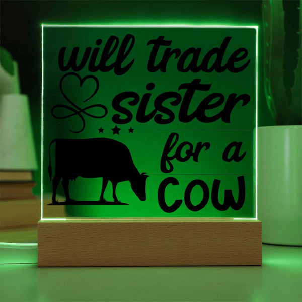 Will Trade Sister for a Cow Plaque