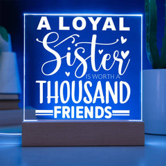 A Loyal Sister – Worth a Thousand Friends Plaque