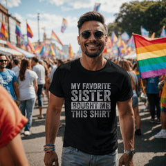 Funny Brother T-Shirt – My Favorite Sister Bought Me This Shirt