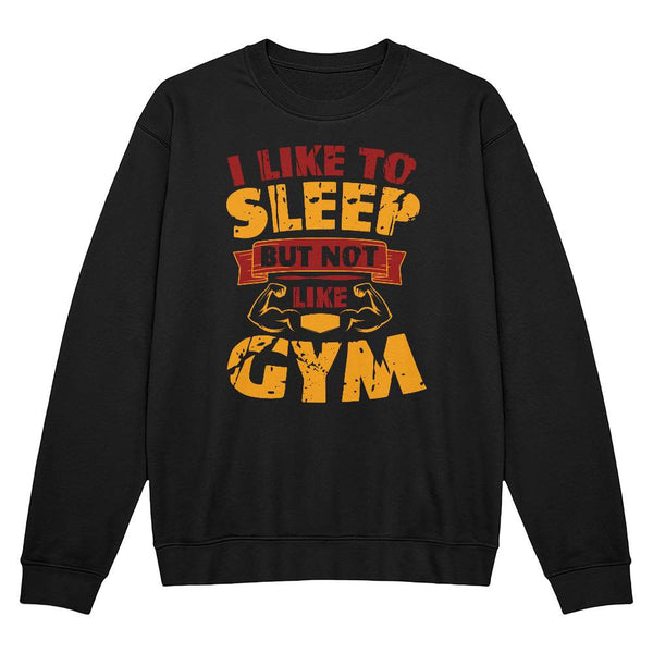 I Like to Sleep But Not Like Gym Shirt