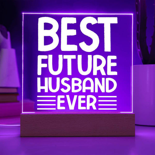 Best Future Husband Ever – Manifested With Love Plaque