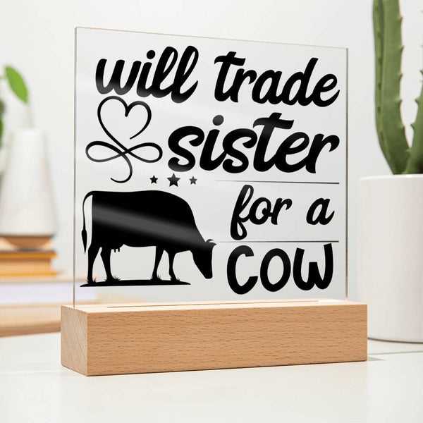 Will Trade Sister for a Cow Plaque
