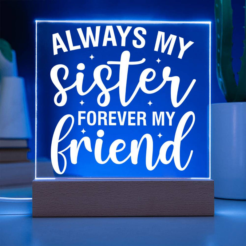 Always My Sister, Forever My Friend Plaque