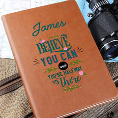 Personalized Journal – Believe You Can, and You’re Halfway There