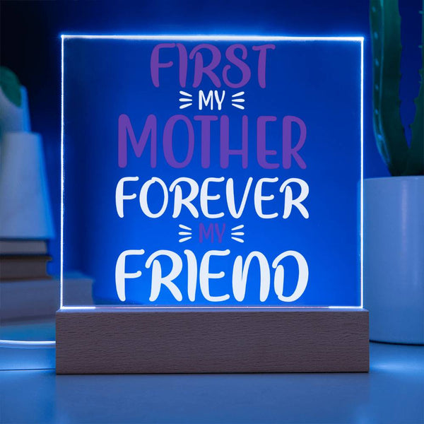 First My Mother, Forever My Friend – Soft Style Plaque
