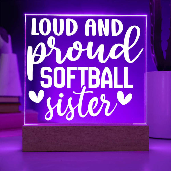 Softball Sister – Loud, Proud & Full of Heart Plaque