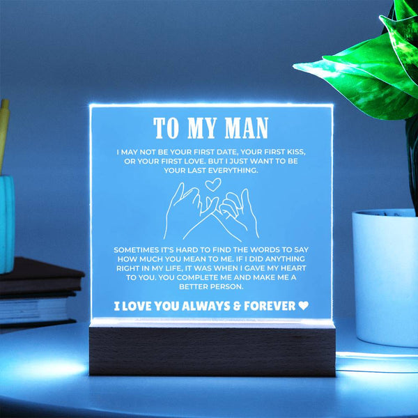To My Man - You’re My Last, My Forever Acrylic Plaque