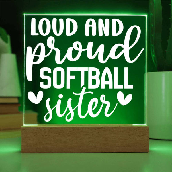 Softball Sister – Loud, Proud & Full of Heart Plaque