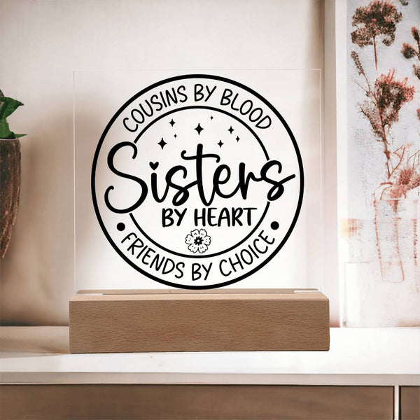 Cousins by Blood, Sisters by Heart Plaque