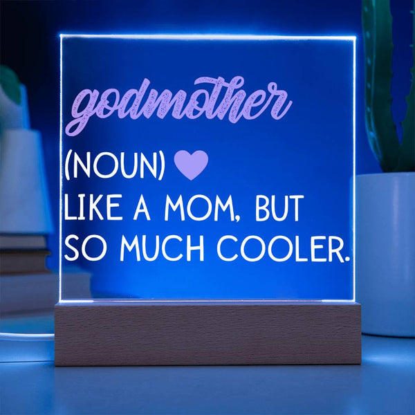 Godmother – Cooler Than a Mom Acrylic Plaque