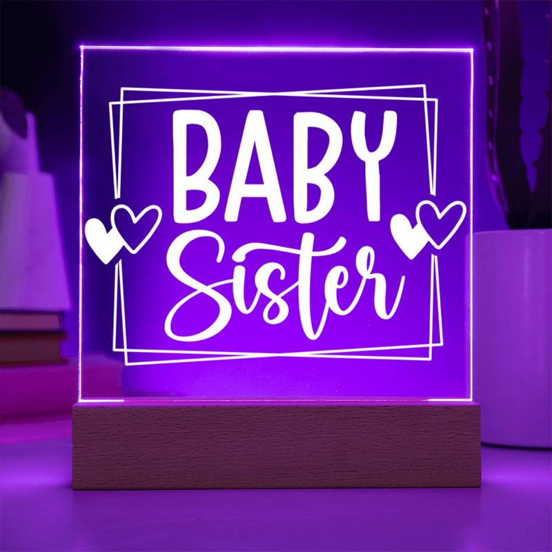 Baby Sister – Sweetest Part of the Family - Acrylic Plaque
