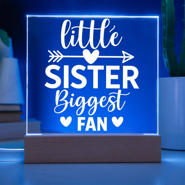 Little Sister – Biggest Fan, Always - LED Acrylic Plaque