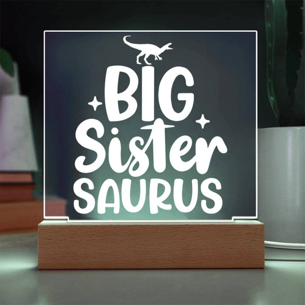 Big Sistersaurus – Fierce & Fabulous Acrylic Plaque