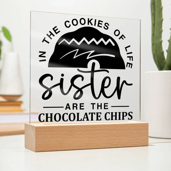 Sister Is the Chocolate Chip Plaque