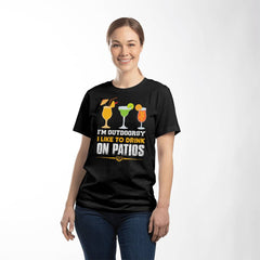 I'm Outdoorsy – I Like to Drink on Patios Shirt
