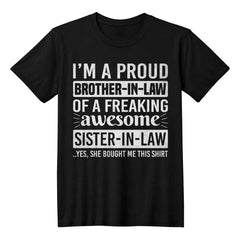 Proud Brother-In-Law of a Freaking Awesome Sister-In-Law Shirt