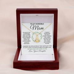 To My Incredible Mom – Always My Anchor Necklace