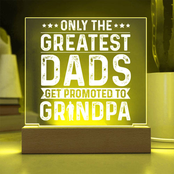 Only the Greatest Dads Get Promoted to Grandpa Plaque