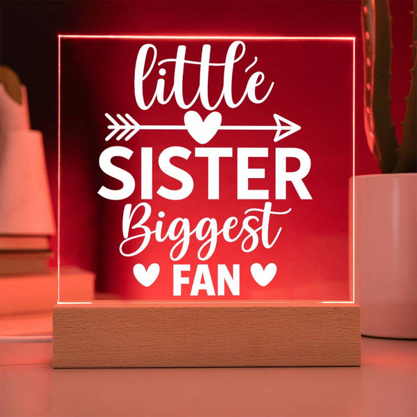 Little Sister – Biggest Fan, Always - LED Acrylic Plaque