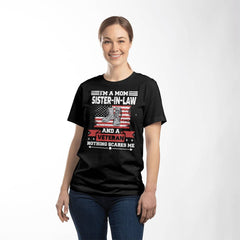 Mom, Sister-in-Law & Veteran – Nothing Scares Me T-Shirt