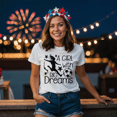 A Girl with Big Dreams – Soccer Passion Tee