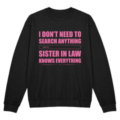 My Sister-in-Law Knows Everything – Funny T-Shirt