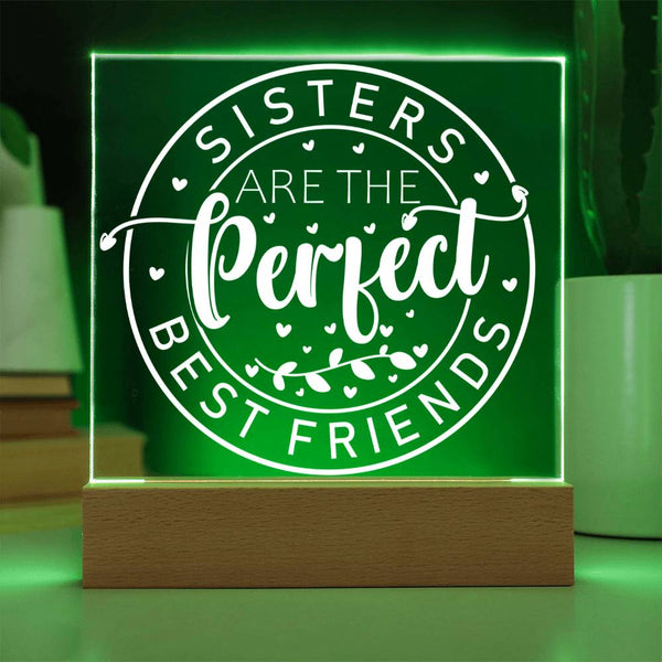 Sisters Are the Perfect Best Friends Plaque