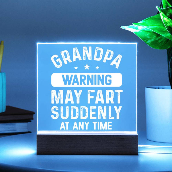 Grandpa Warning - May Fart Suddenly Plaque