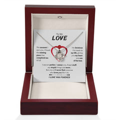 To My Love - I May Not Be Perfect, But I’ll Love You Forever Necklace