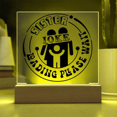 Sister Joke Loading - Please Wait - LED Acrylic Plaque